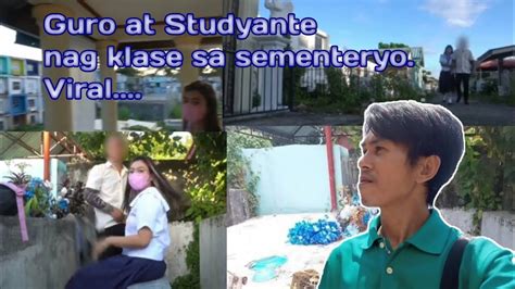 estudyante at guro sa sementeryo|Guro at Studyante nag Klase sa sementeryo.Viral .